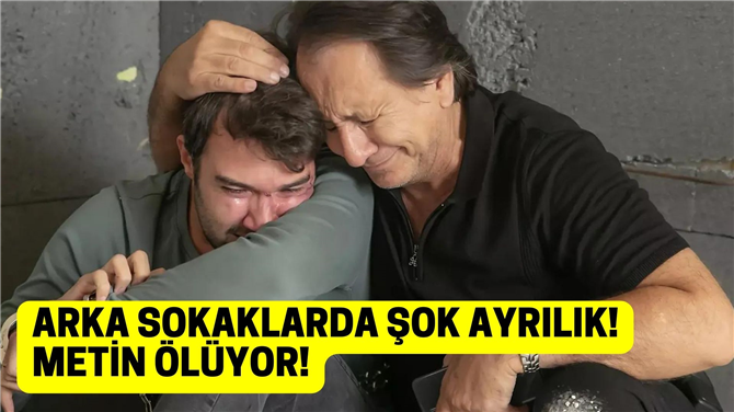 Arka Sokaklar beklenmedik ayrılık! Metin ölüyor!