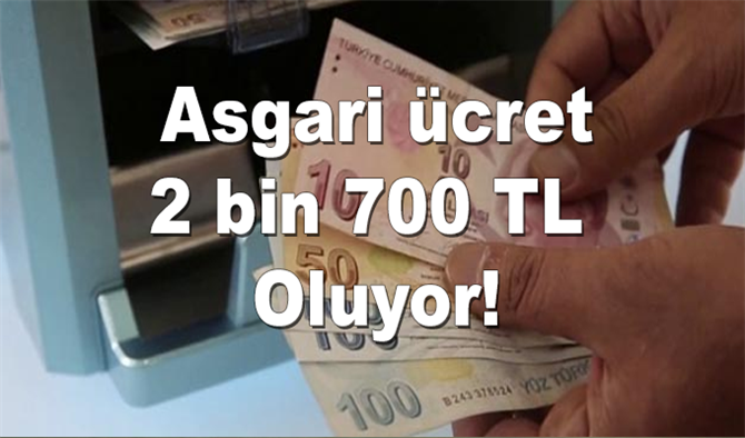 Asgari ücretli çalışanlar dikkat: Asgari ücret 2 bin 700 TL oluyor!