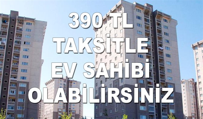Aylık 390 TL Taksitle Ev Sahibi Olabilirsiniz! Toki 11 İlde Çekilişsiz