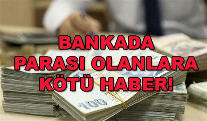 Bankada Parası Olana Kötü Haber! Banka Mevduat Faizleri Daha Ne kadar Düşecek