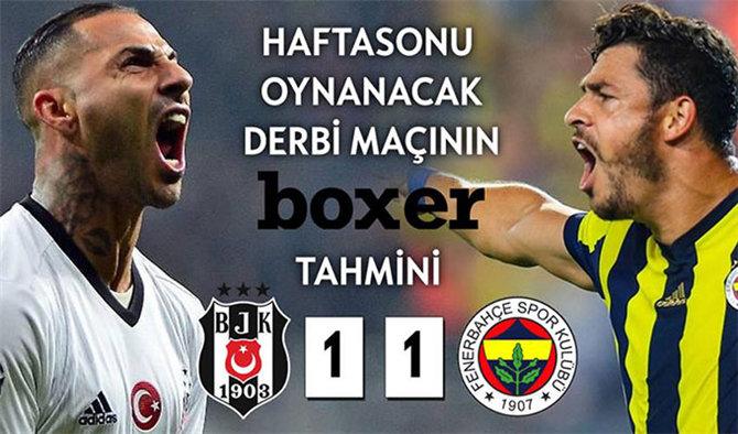 Beşiktaş Fenerbahçe Maçı İddia Oranları ve ve Boxer'ın Maç Tahmini
