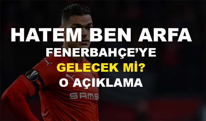 Hatem Ben Arfa Fenerbahçe transferinde Son Dakika gelişmesi! Ben Arfa gelecek mi?