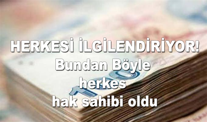 İşçi, Emekli, Memur, Çalışan herkesi ilgilendiriyor! Bundan Böyle herkes hak sahibi oldu
