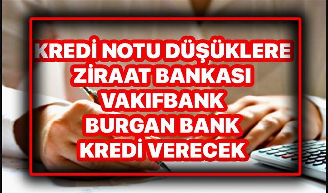 Kredi Notu Düşük Olanlar Konut Kredisi Veriyorlar! Ziraat Bankası, Vakıfbank ve Burgan Bank Duyurdu! İşte Şartlar!