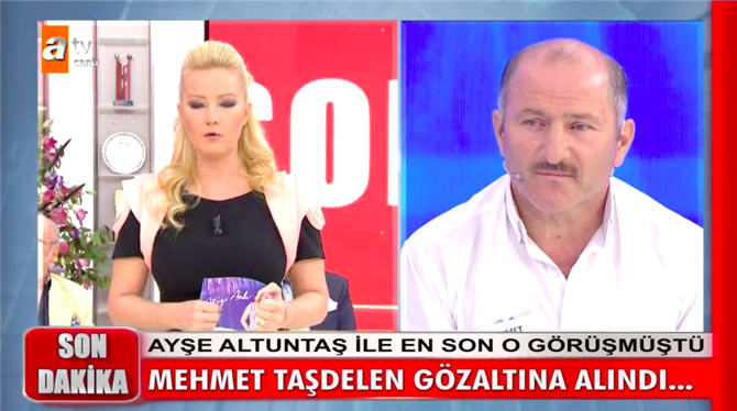 Müge Anlı 6 Eylül şok gelişme! Ayşe Altuntaş ile en son görüşen Mehmet Taşdelen gözaltına alındı