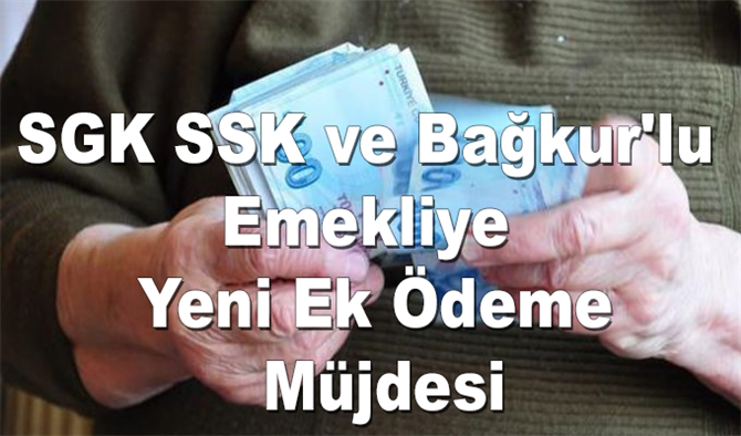 SGK SSK ve Bağkur'lu Emekliye Yeni Ek Ödeme Müjdesi! Emekli Maaş Artışı, Ücretsiz Ulaşım, Eş ve Çocuk Yardımı Ne Kadar?