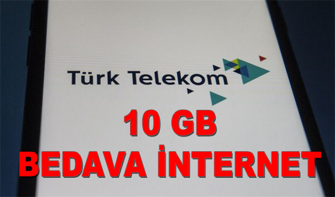 Türk Telekom’dan ile özel 10 GB hediye internet!