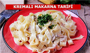 Büyüleyici Fettucini Alfredo Makarna tarifi! Kremalı makarna nasıl yapılır?