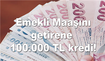 Şekerbank’tan emekli maaşını getirene 100.000 TL kredi!