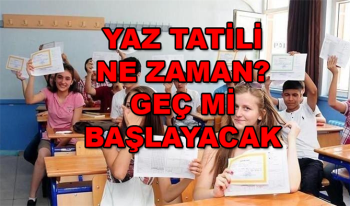 Yaz Tatili ne zaman? 2020 Yaz Tatili geç mi başlayacak Bakan Açıkladı